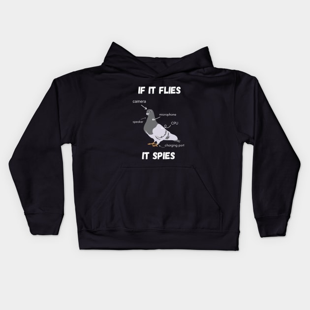 If It Flies It Spies Kids Hoodie by reesea